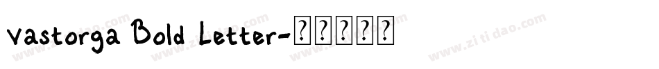 Vastorga Bold Letter字体转换